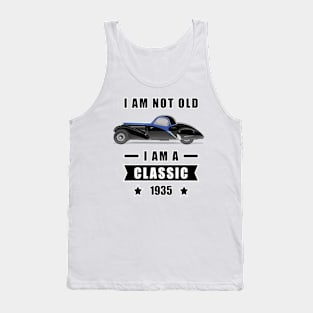 I am not Old, I am a Classic - Funny Car Quote Tank Top